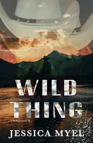 Wild Thing: A Grumpy Sunshine Small Town Romance