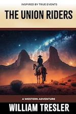 The Union Riders: A Western Adventure 