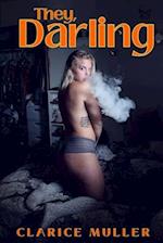 They, darling: Romantic erotic novel whit explicit sexual content 