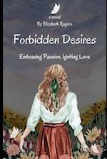 Forbidden Desires: Embracing Passion, Igniting Love 