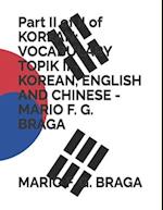 Part II of II of KOREAN: VOCABULARY TOPIK II - KOREAN, ENGLISH AND CHINESE - MARIO F. G. BRAGA 