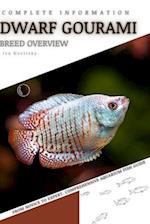 Dwarf Gourami: From Novice to Expert. Comprehensive Aquarium Fish Guide 