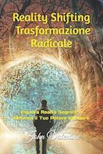 Reality Shifting Trasformazione Radicale