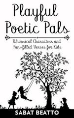 Playful Poetic Pals: Whimsical Characters and Fun-filled Verses for Kids 