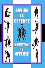 Saving is Defense: Investing is Offense 