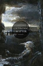 Chthonic Matter Quarterly: Summer 2023 