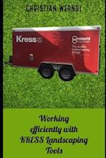 Working efficiently with KRESS Landscaping Tools 