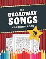 The Broadway Songs Coloring Book: 30 Illustrated Musical Theater Show Tune Titles 