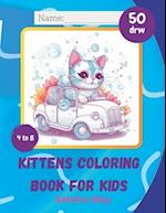 KITTENS Coloring book for Kids: Cute Kittens Coloring Book for Kids 4 to 8 