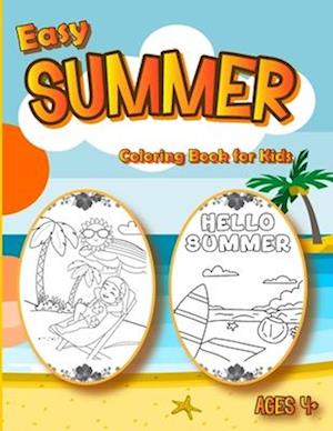 Easy Summer Coloring Book: fun summer coloring book for kids ages 4+, size 8.5/11 in, 100 pages.