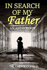 In Search Of My Father: An Anthology 