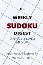 BP'S WEEKLY SUDOKU DIGEST - DIFFICULTY MEDIUM - WEEK 25, 2023 