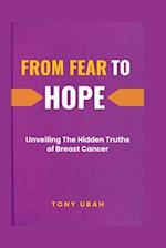FROM FEAR TO HOPE: Unveiling the Hidden Truths of Breast Cancer 