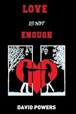 Love is Not Enough: Redefining the Foundations of Healthy Relationships 