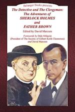 The Detective and the Clergyman: The Adventures of Sherlock Holmes and Father Brown 