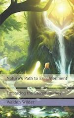 Nature's Path to Enlightenment: Embracing the Sacred Journey 