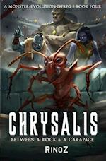 Chrysalis 4: Between a Rock and a Carapace: A LitRPG Adventure 