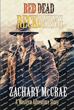 Red Dead Reckoning: A Classic Western Adventure 