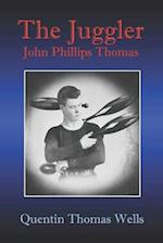 The Juggler John Phillips Thomas 