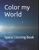 Color my World : Space Coloring Book 