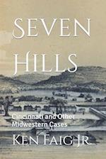 Seven Hills: Cincinnati and Other Midwestern Cases 