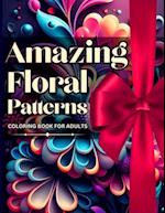 Amazing Floral Patterns Coloring Book For Adults