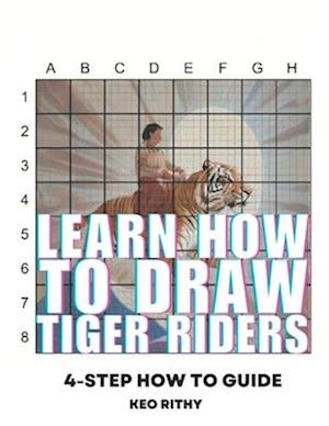 Learn How To Draw Tiger Riders: 4-Step How To Guide