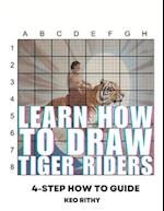 Learn How To Draw Tiger Riders: 4-Step How To Guide 