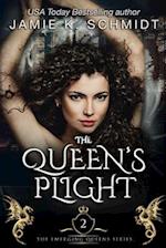 The Queen's Plight: Book 2 of The Emerging Queens Series 