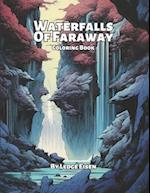 Waterfalls Of Faraway Coloring Book 