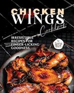 Chicken Wings Cookbook: Irresistible Recipes for Finger-Licking Goodness 