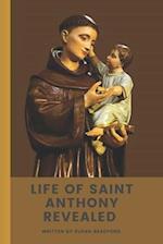 Life Of Saint Anthony Revealed : The Great Wonder Worker Of Pauda 