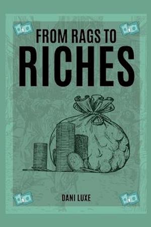 From Rags to Riches