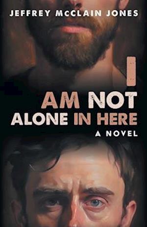 I Am Not Alone In Here: A Supernatural Christian Novel