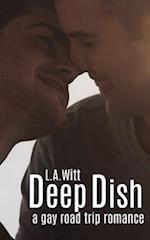 Deep Dish: A Gay Road Trip Romance 