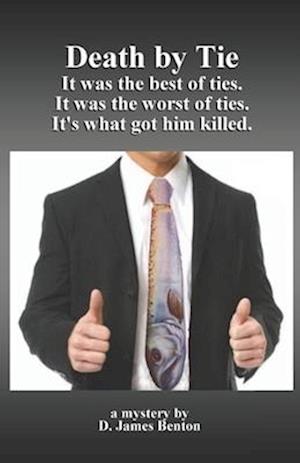 Death by Tie: It was the best of ties. It was the worst of ties. It's what got him killed.