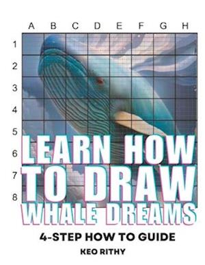 Learn How To Draw Whale Dreams: 4-Step How To Guide