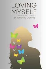 Loving Myself: Your Mental Health is Important, Release Self Doubt. 