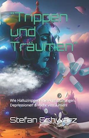 "Trippen und Träumen"