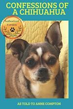 Confessions of a Chihuahua: Memoir of an Amazing Dog 