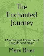 The Enchanted Journey: A Multilingual Adventure of Laughter and Magic 