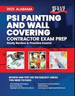 2023 Alabama PSI Painting and Wall Covering Contractor: 2023 Study Review & Practice Exams 