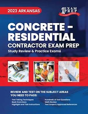 2023 Arkansas Concrete - RESIDENTIAL: 2023 Study Review & Practice Exams