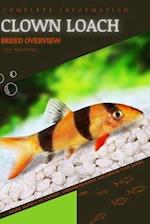 Clown Loach: From Novice to Expert. Comprehensive Aquarium Fish Guide 