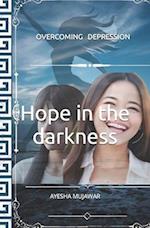 Hope in the darkness : Overcoming depression 