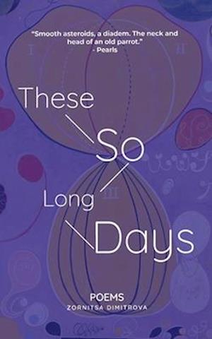 These So Long Days: Poems