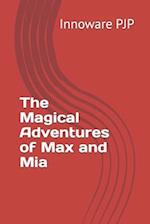 The Magical Adventures of Max and Mia 