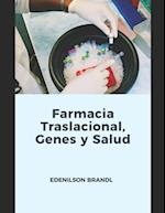 Farmacia Traslacional, Genes y Salud