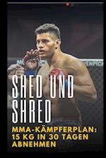 Shed und Shred MMA-Kämpferplan