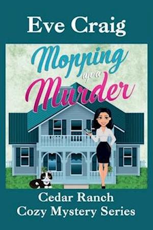 Mopping up a Murder: Cozy Mystery Series